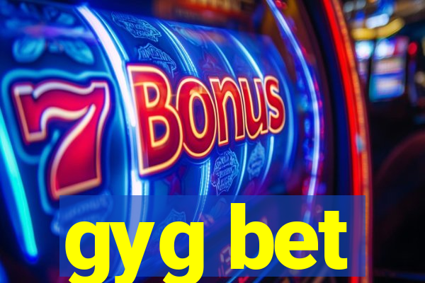 gyg bet